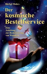 Der kosmische Bestellservice - Bärbel Mohr - 9783898457712