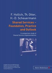 Shared Services - Foundation, Practice and Outlook