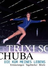 Die Kür meines Lebens - Trixi Schuba ; Egon Theiner - 9783902480682