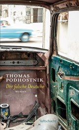 Der falsche Deutsche - Thomas Podhostnik - 9783902844835