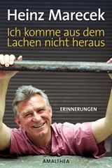 Ich komme aus dem Lachen nicht heraus - Heinz Marecek - 9783902862075
