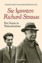 Sie kannten Richard Strauss - Christoph Wagner-Trenkwitz - 9783902862785