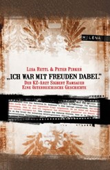 "Ich war mit Freuden dabei." - Lisa Rettl ; Peter Pirker - 9783902950178