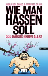 Wie man hassen soll - Amira Ben Saoud ; Manfred Gram - 9783902950468