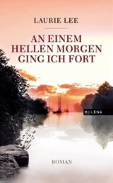 An einem hellen Morgen ging ich fort - Laurie Lee - 9783902950901