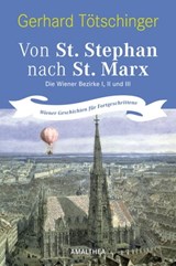 Von St. Stephan nach St. Marx - Gerhard Tötschinger - 9783902998934