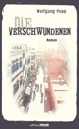 Die Verschwundenen - Wolfgang Popp - 9783903005662