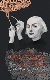 Die Verbesserung unserer Träume - Sebastian Guhr - 9783903081628