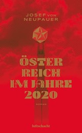 Österreich im Jahre 2020 - Josef von Neupauer - 9783903081796
