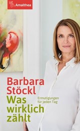 Was wirklich zählt - Barbara Stöckl - 9783903083622