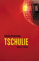 Tschulie - Silvia Pistotnig - 9783903184183