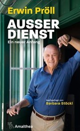 Außer Dienst - Erwin Pröll ; Barbara Stöckl - 9783903217508