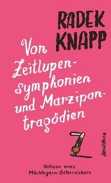 Von Zeitlupensymphonien und Marzipantragödien - Radek Knapp ; Nicolas Mahler - 9783903217591