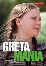 Greta-Mania - Regina Zeppelzauer ; Andreas Zeppelzauer - 9783903236356