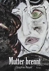 Mutter brennt - Sophie Reyer - 9783903322004