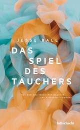 Das Spiel des Tauchers - Jesse Ball - 9783903422377