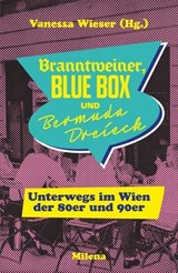 BRANNTWEINER, BLUE BOX UND BERMUDA DREIECK - Hans Platzgumer ; Christopher Just ; Christian Schachinger ; Peter Waldeck ; Walter Gröbchen ; Rainer Krispel ; Ela Angerer ; Katja Gasser ; Peter Zimmermann ; Christian Moser-Sollmann ; Max Freudenschuß ; Robert Buchschwenter ; Christian Fuchs ; Amina Ha - 9783903460416
