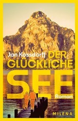 Der glückliche See - Jan Kossdorff - 9783903460492