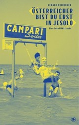 «Österreicher bist du erst in Jesolo» - Gerald Heidegger - 9783903478275