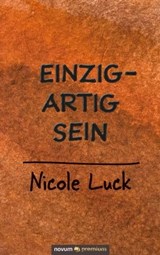 Einzigartig sein - Nicole Luck - 9783903861466