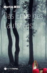 Das Ende des Laufstegs - Martin Willi - 9783905896275
