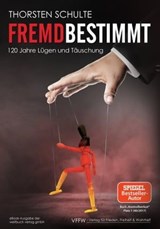 Fremdbestimmt - Thorsten Schulte - 9783906212487