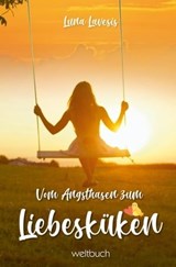 Vom Angsthasen zum Liebesküken - Anke Rensch ; Nadine Aeschbacher ; Dirk Kohl - 9783906212876