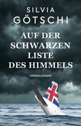 Auf der Schwarzen Liste des Himmels - Silvia Götschi - 9783906287881