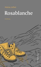 Rosablanche - Matias Jolliet - 9783906907628