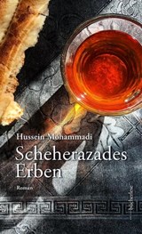 Scheherazades Erben - Mohammadi Hussein - 9783906907710