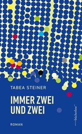 IMMER ZWEI UND ZWEI - Tabea Steiner - 9783906907765