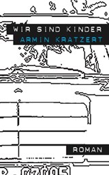 Wir sind Kinder - Armin Kratzert - 9783906910055