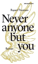 Never anyone but you - Rupert Thomson - 9783906910543