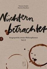 Nüchtern betrachtet - Vanessa Sonder ; Patrizia Hausheer - 9783907238417
