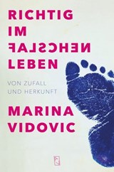 Richtig im falschen Leben - Marina Vidovic - 9783907238561