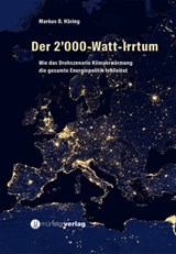 Der 2'000-Watt-Irrtum - Markus O. Häring - 9783907301050