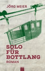 Solo für Bottlang - Jörg Meier - 9783907334454