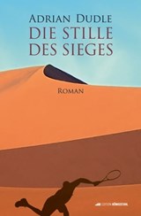 Die Stille des Sieges - Adrian Dudle - 9783907339183