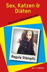 Sex, Katzen & Diäten - Regula Stämpfli - 9783907339220