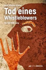 Tod eines Whistleblowers - Heidi Affolter-Eijsten - 9783907339770