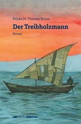 Der Treibholzmann - Priska M. Thomas Braun - 9783907339787