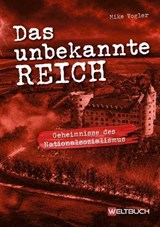 Das unbekannte Reich - Mike Vogler ; Dirk Kohl - 9783907347652
