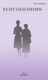 Es ist geschehen - Etela Farkašová ; Christel Spanik - 9783907475034