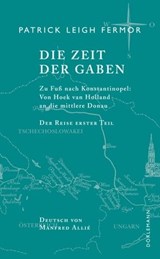 Die Zeit der Gaben - Patrick Leigh Fermor - 9783908778035