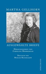Ausgewählte Briefe - Martha Gellhorn ; Sigrid Löffler - 9783908778103
