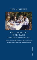 Am Ursprung der Tage - Iwan Bunin - 9783908778516