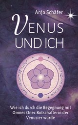 Venus und ich - Anja Schäfer ; Dr. Raymond Keller - 9783910804012