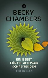 Ein Gebet für die achtsam Schreitenden - Becky Chambers - 9783910914131