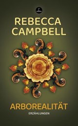 Arborealität - Rebecca Campbell - 9783910914315