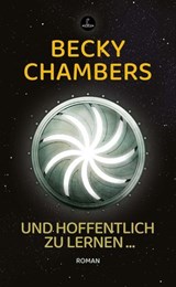Und hoffentlich zu lernen ... - Becky Chambers - 9783910914339